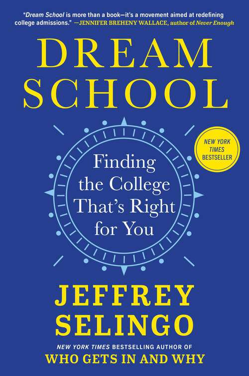 Book cover of Dream School: Finding the College That's Right for You