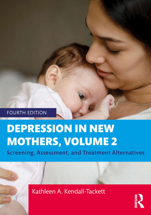 Book cover of Depression in New Mothers, Volume 2: Screening, Assessment, and Treatment Alternatives