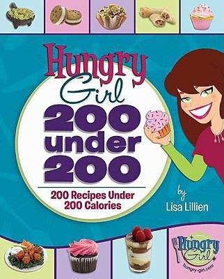 Book cover of Hungry Girl: 200 Recipes Under 200 Calories