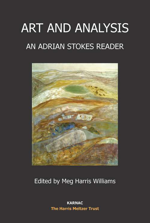 Book cover of Art and Analysis: An Adrian Stokes Reader (1)