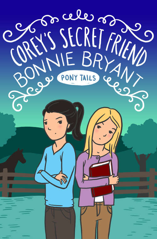 Corey's Secret Friend (Pony Tails #12)