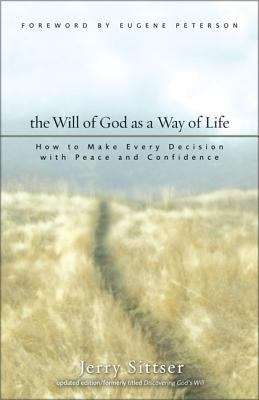 Book cover of Will of God as a Way of Life: How to Make Every Decision with Peace and Confidence