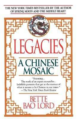 Book cover of Legacies: A Chinese Mosaic