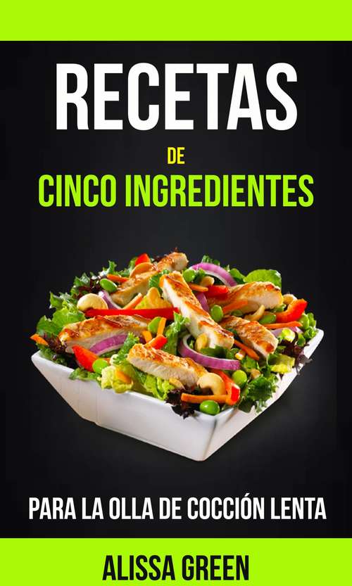 Book cover of Recetas de cinco ingredientes para la olla de cocción lenta