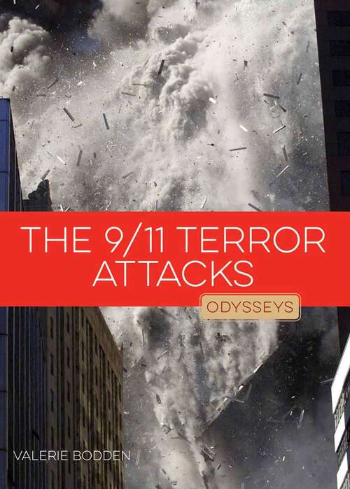Book cover of The 9/11 Terror Attacks (Odysseys In History Ser.)
