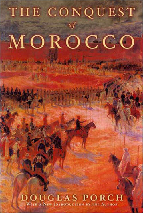 Book cover of The Conquest of Morocco: A History (2)