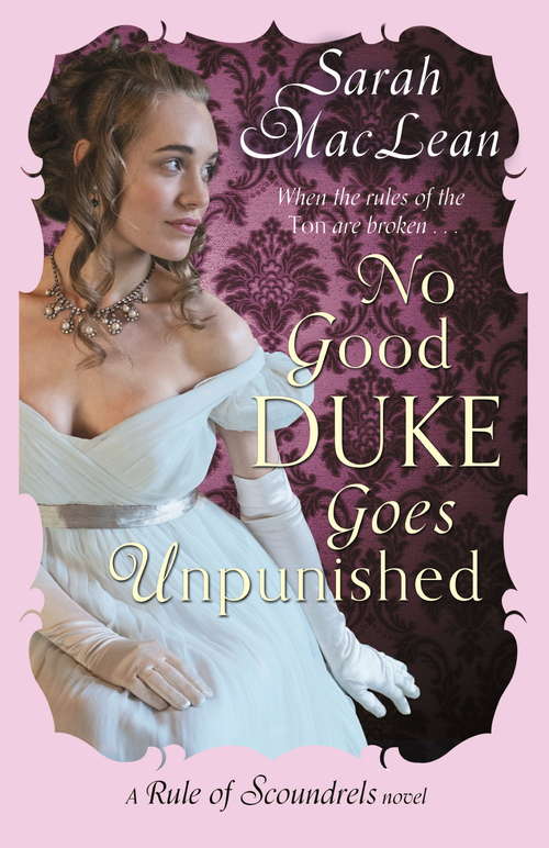 No Good Duke Goes Unpunished: Number 3 in series (Rules of Scoundrels #3)
