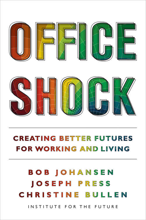 Book cover of Office Shock: Creating Better Futures for Working and Living (1)