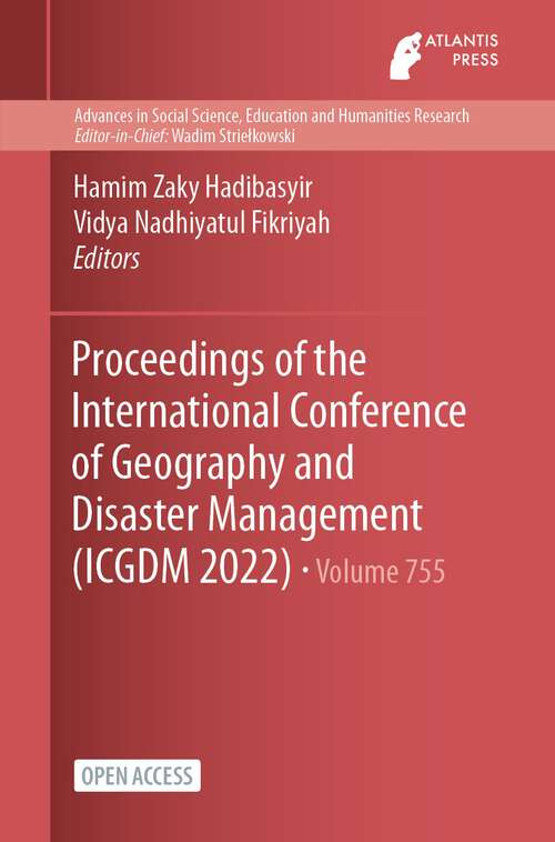 Book cover of Proceedings of the International Conference of Geography and Disaster Management (1st ed. 2023) (Advances in Social Science, Education and Humanities Research #755)
