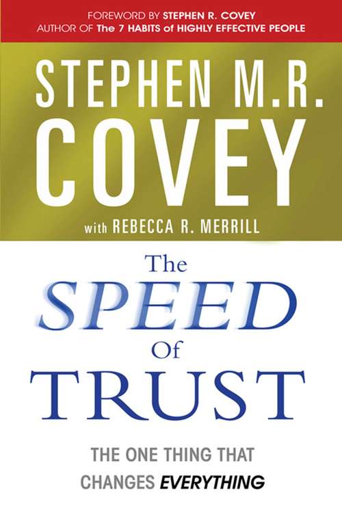 Book cover of The Speed of Trust: The One Thing That Changes Everything