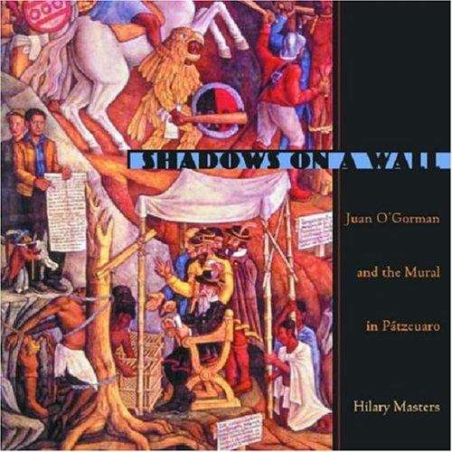 Book cover of Shadows on a Wall: Juan O'Gorman and the Mural in Pátzcuaro