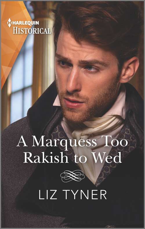 Book cover of A Marquess Too Rakish to Wed