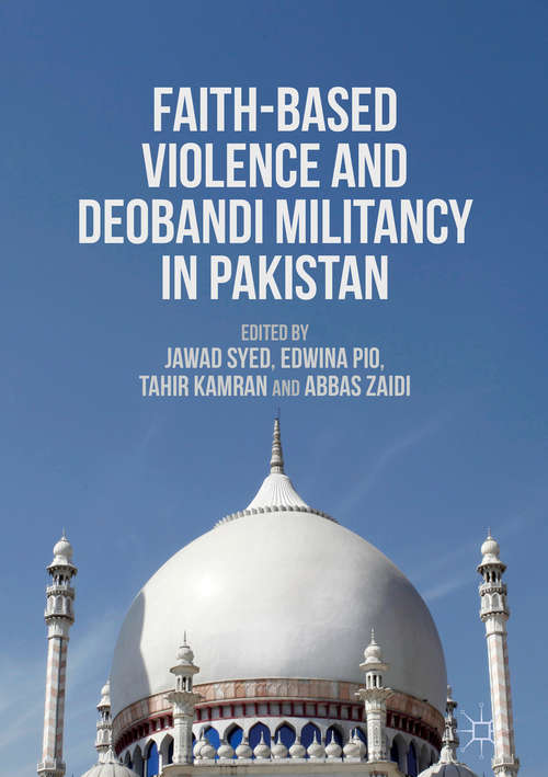 Book cover of Faith-Based Violence and Deobandi Militancy in Pakistan