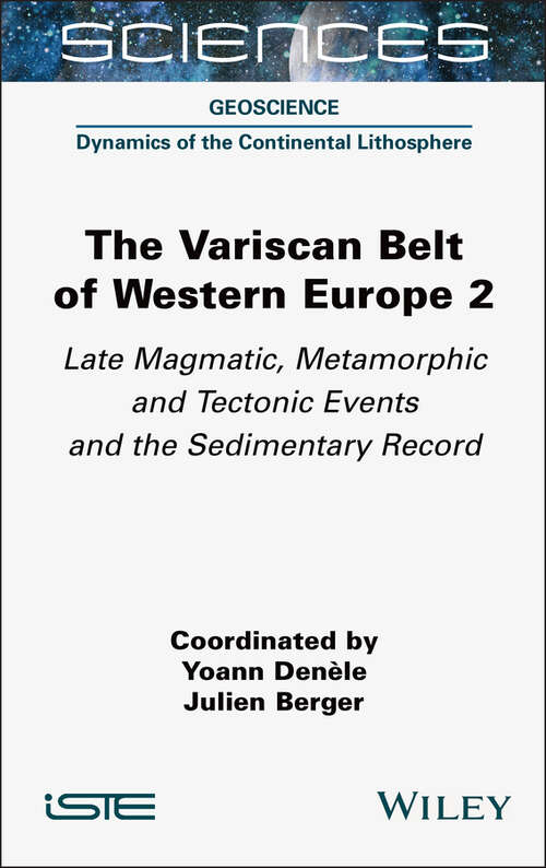 Book cover of The Variscan Belt of Western Europe, Volume 2: Late Magmatic, Metamorphic and Tectonic Events and the Sedimentary Record
