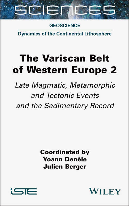 Book cover of The Variscan Belt of Western Europe, Volume 2: Late Magmatic, Metamorphic and Tectonic Events and the Sedimentary Record