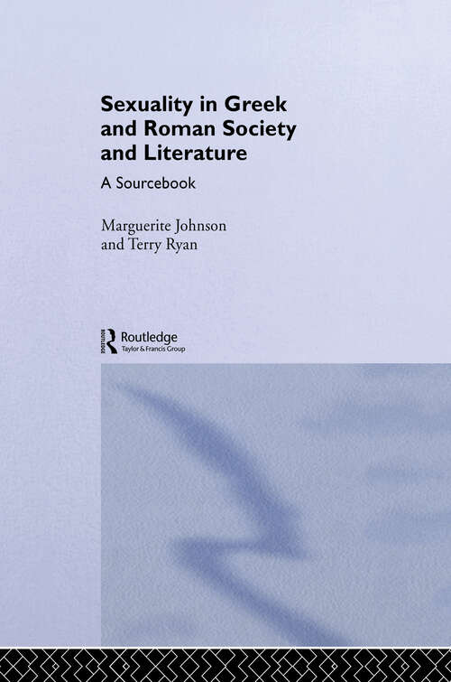 Sexuality in Greek and Roman Literature and Society
