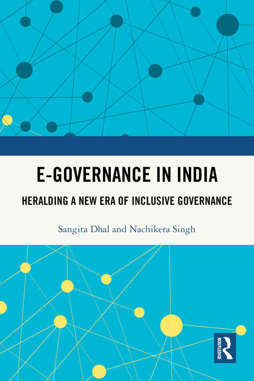 Book cover of E-Governance in India: Heralding A New Era of Inclusive Governance (1)