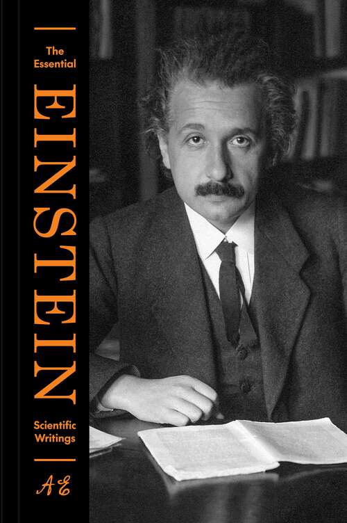 Book cover of The Essential Einstein: Scientific Writings