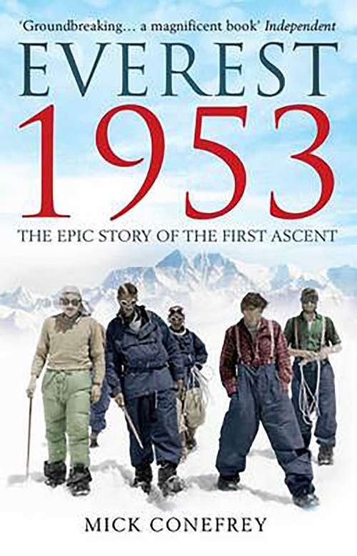 Book cover of Everest 1953: The Epic Story of the First Ascent