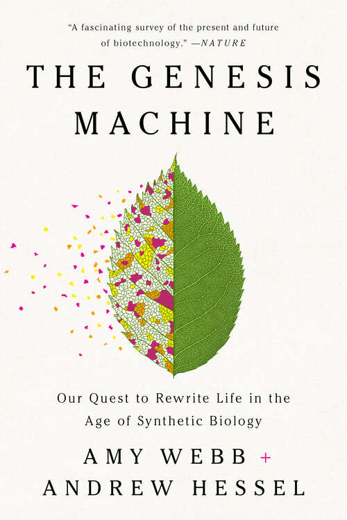 Book cover of The Genesis Machine: Our Quest to Rewrite Life in the Age of Synthetic Biology