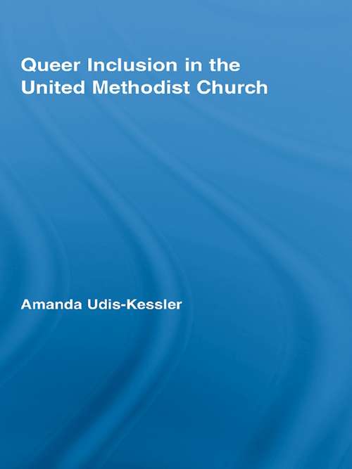 Book cover of Queer Inclusion in the United Methodist Church (New Approaches in Sociology)