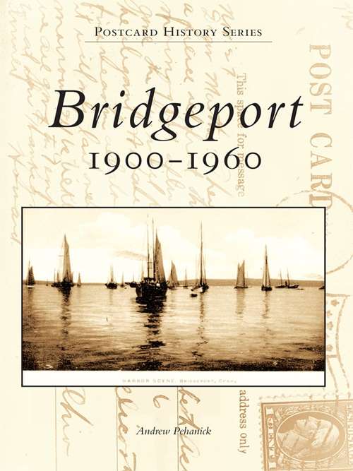 Book cover of Bridgeport: 1900-1960