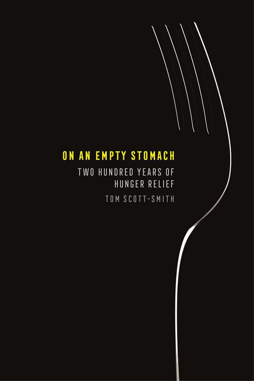 On an Empty Stomach: Two Hundred Years of Hunger Relief