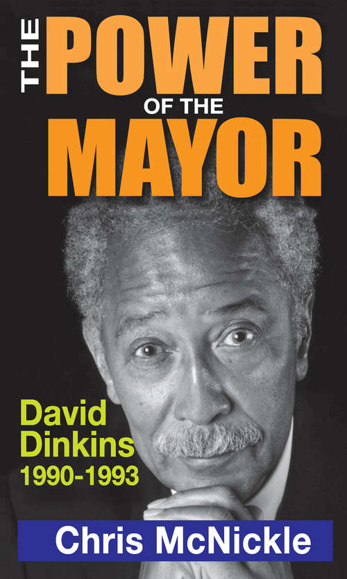 Book cover of The Power of the Mayor: David Dinkins: 1990-1993