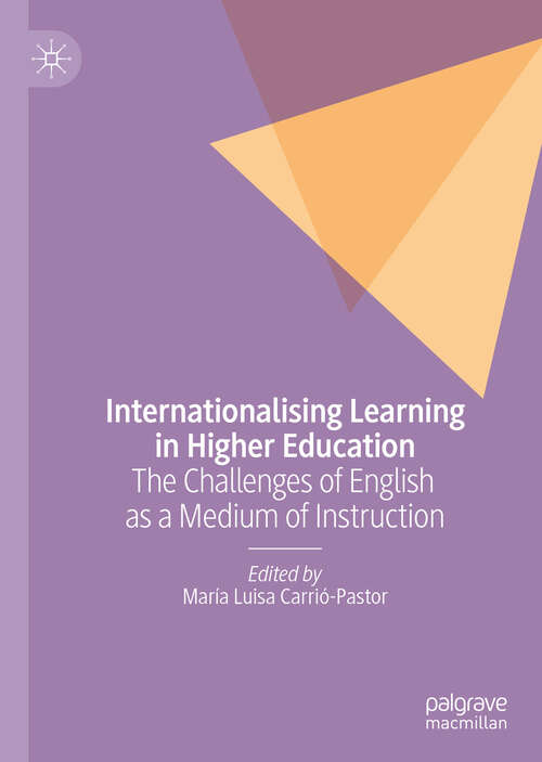 Book cover of Internationalising Learning in Higher Education: The Challenges of English as a Medium of Instruction (1st ed. 2020)