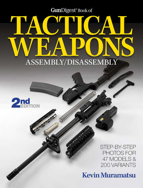 Book cover of The Gun Digest Book of Tactical Weapons Assembly/Disassembly