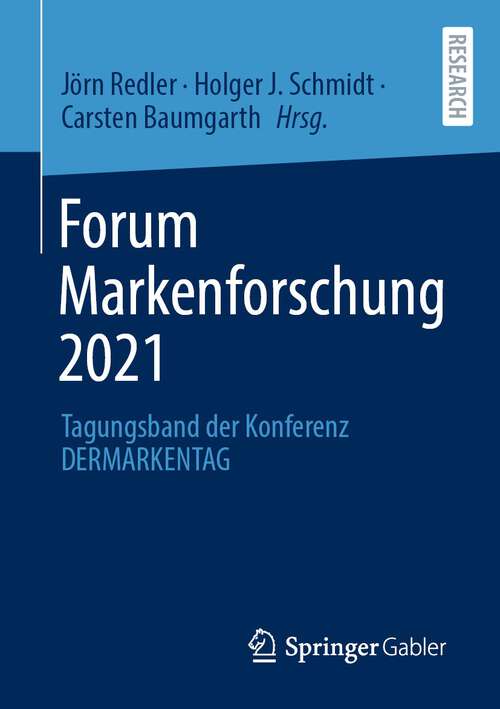 Book cover of Forum Markenforschung 2021: Tagungsband der Konferenz DERMARKENTAG (1. Aufl. 2023)