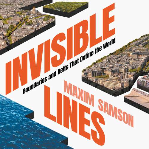 Book cover of Invisible Lines: Boundaries and Belts That Define the World