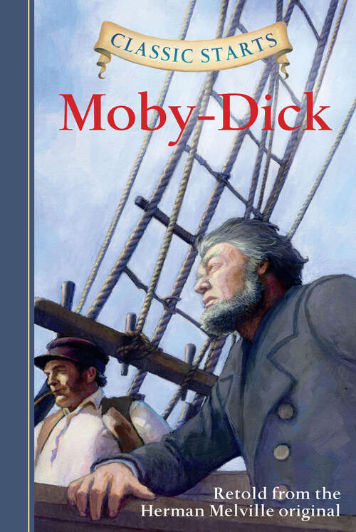 Book cover of Classic Starts®: Moby-Dick (Classic Starts®)