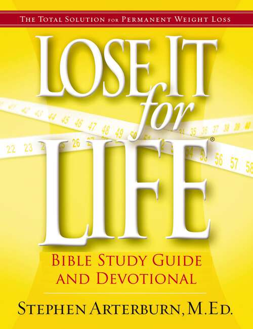 Book cover of Lose It For Life: Bible Study Guide and Devotional, Volume 2