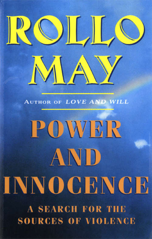 Book cover of Power and Innocence: A Search for the Sources of Violence