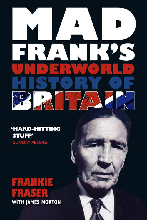 Book cover of Mad Frank's Underworld History of Britain