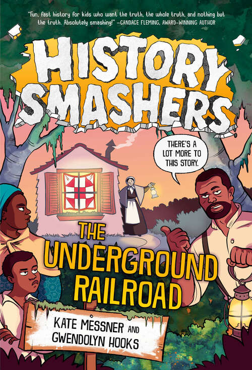 Book cover of History Smashers: The Underground Railroad (History Smashers #7)