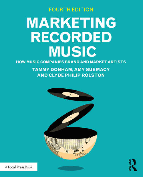 Marketing Recorded Music: How Music Companies Brand and Market Artists