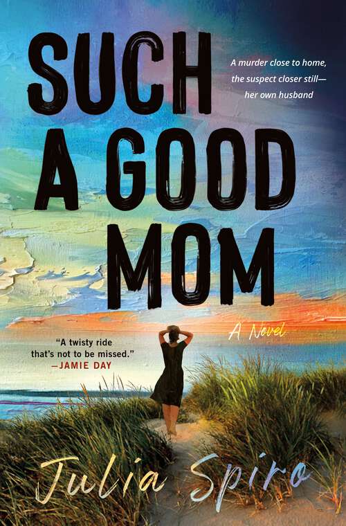 Book cover of Such a Good Mom: A Novel