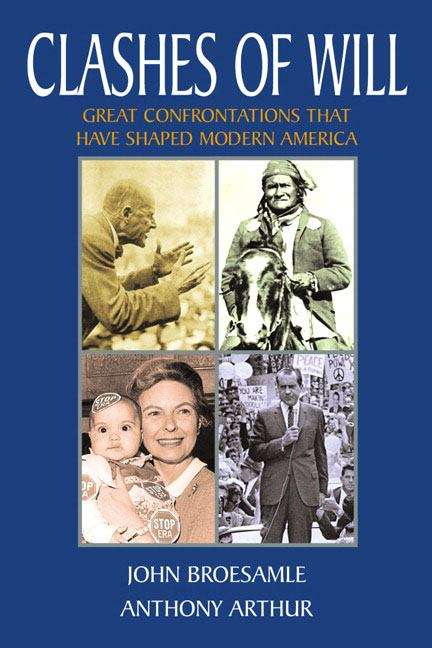 Book cover of Clashes of Will: Great Confrontations That Have Shaped Modern America