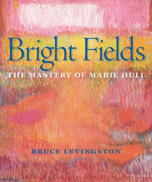 Book cover of Bright Fields: The Mastery of Marie Hull (EPUB Single)