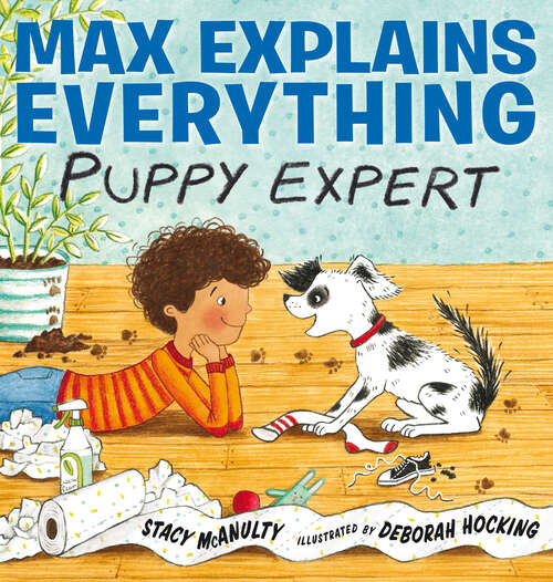 Book cover of Max Explains Everything: Puppy Expert