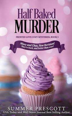 Book cover of Half Baked Murder (Frosted Love Cozy Mysteries #3)