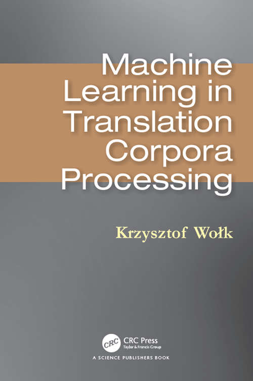 Book cover of Machine Learning in Translation Corpora Processing