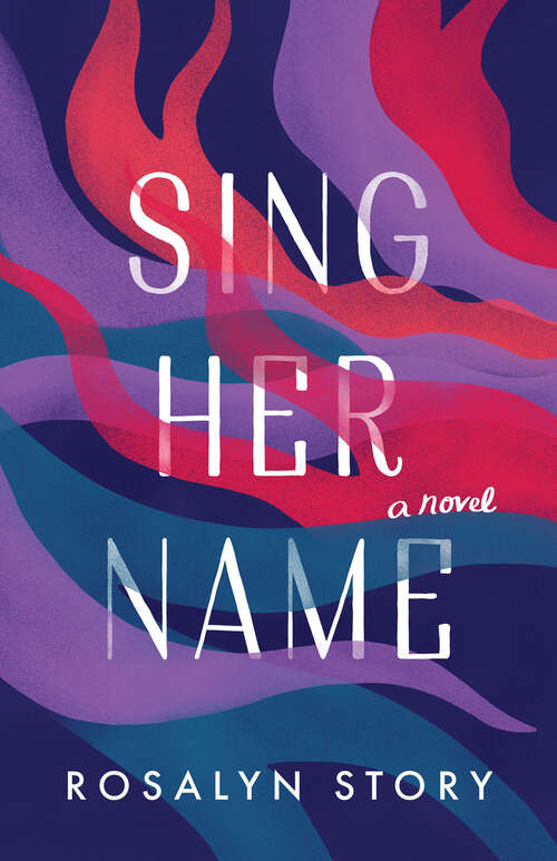 Book cover of Sing Her Name: A Novel