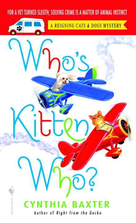 Book cover of Who's Kitten Who? (Reigning Cats & Dogs Mystery #6)