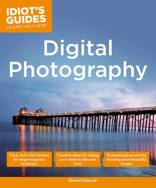 Book cover of Digital Photography: Expert Secrets for Shooting More Professional Images (Idiot's Guides)