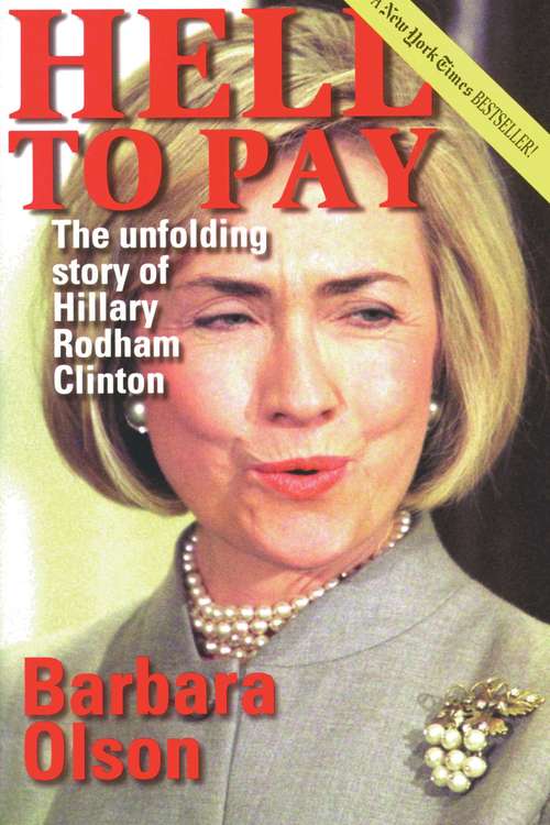 Book cover of Hell to Pay: The Unfolding Story of Hillary Rodham Clinton