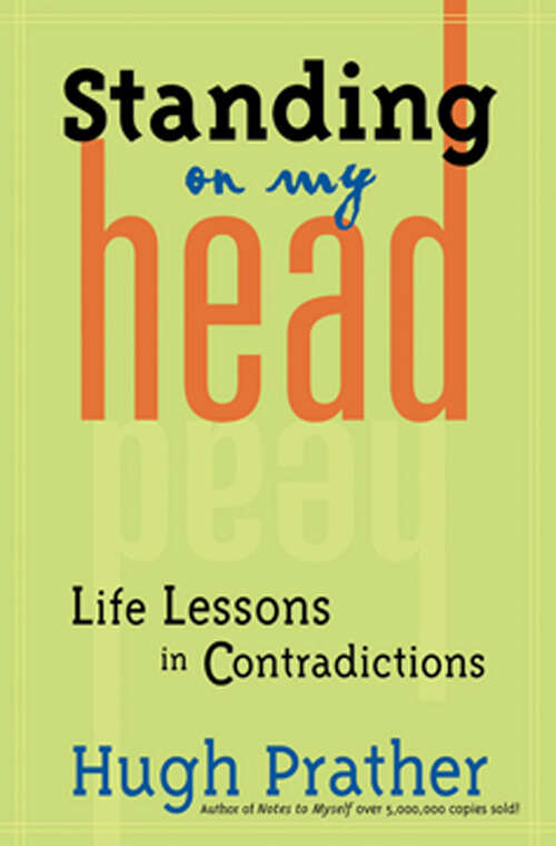 Book cover of Standing on My Head: Life Lessons in Contradictions