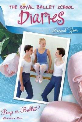 Book cover of Boys or Ballet? (The Royal Ballet School Diaries, Book #8)